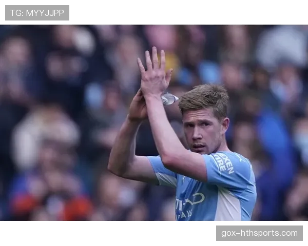 德布劳内的战术价值是否被高估：数据表现与实际影响力的落差解析